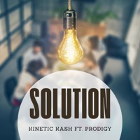 Solution (feat. Prodigy) - Single - Kinetic Kash