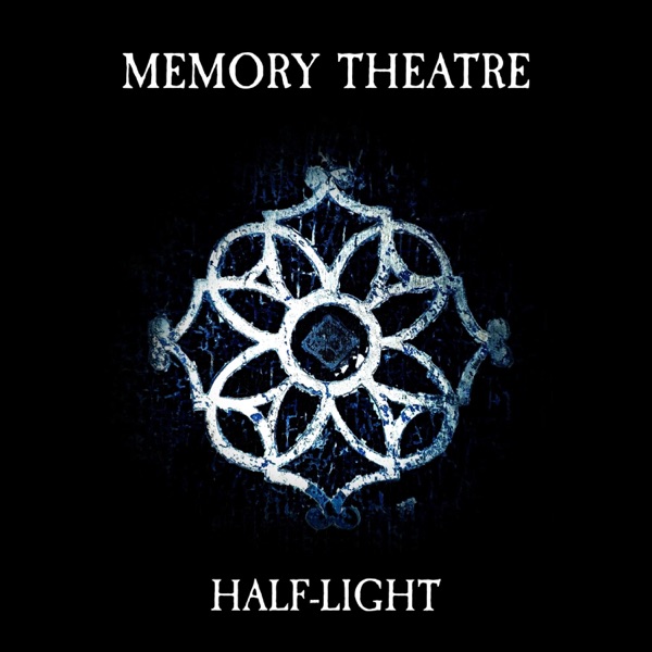 Memory Theatre - Half Light