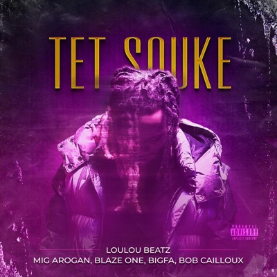 Tèt Souke (feat. Mig Arogan, Blaze One, BigFa & Bob Cailloux) - Single