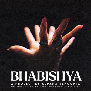 Bhabishya (Original Contemporary Dance Performance Soundtrack) [feat. Kumar Raghunathan, Mehboob Nadeem & Alpana Sengupta] - EP