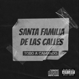 Todo a cambiado (feat. Suizo) Santa Familia de las calles