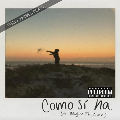 Como si na (feat. Aron J & Andrés Polly) - Single