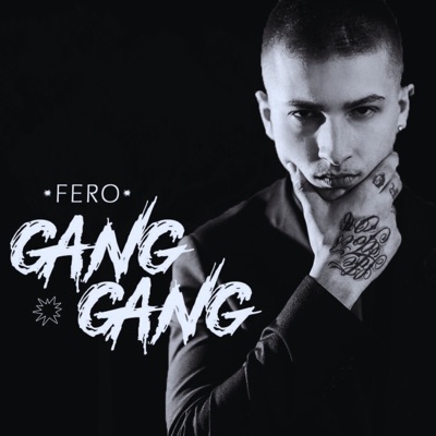 Song - Gang Gang - Fero
