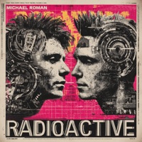 Radioactive - Single - Michael Roman