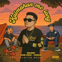 Kalmahan Mo Lang (feat. DOB OKIX & Hosue) - Single - Eidref