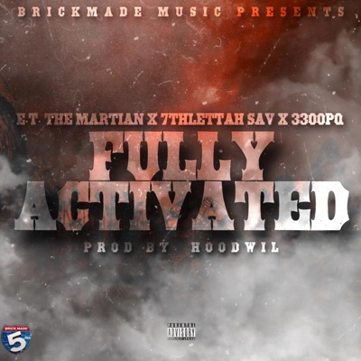 Fully Activated (feat. 7thlettahsav & 3300PQ) - Single