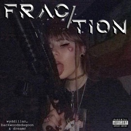 FR4CTION (feat. BACKWOODS DA GOON) Dillanm