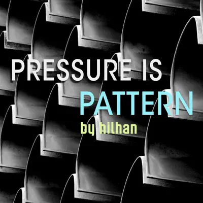 Listen to Pressure Pattern - Single by Hilhan