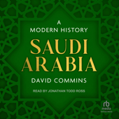 Saudi Arabia : A Modern History