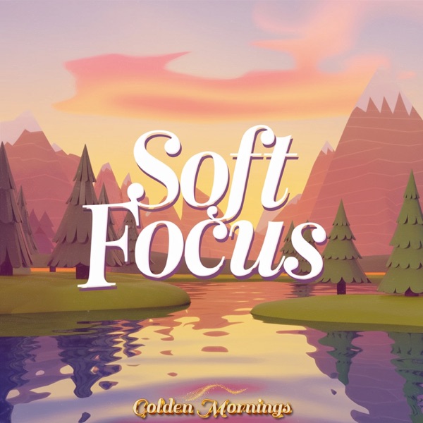 Soft Focus - EP