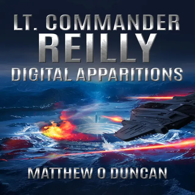 Lt. Commander Reilly: Digital Apparitions (Lt. Reilly, Book 7) (Unabridged)