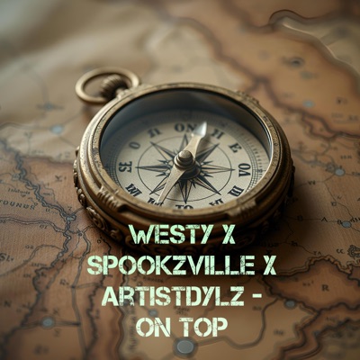 Westy X Spookzville X ArtistDylz (On Top) [Westy Remix] - Single