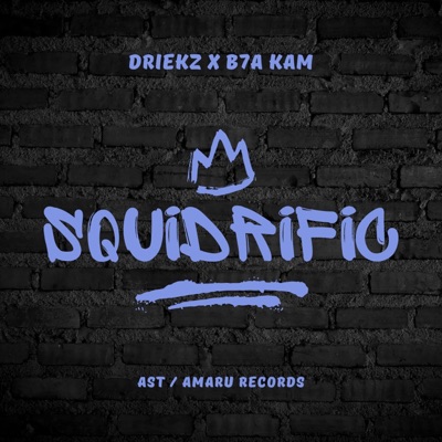 Squidrific (feat. B7A Kam) - Single