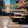 For the Streets (Classic) (feat. Big Squeaks) - Single