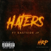 Haters (feat. Eastside JP) - Single - Hot Rod Productions