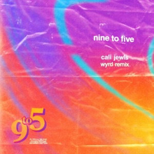 Nine to Five (WYRD Remix) - Single