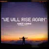 WE WILL RISE AGAIN