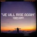 WE WILL RISE AGAIN