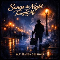Songs the Night Taught Me - EP - Soul Blues Icon, Soul Blues Icons, OceanVerse & W.C. Handy Sessions