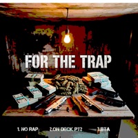 FOR THE TRAP EP - Single - bigtrapout