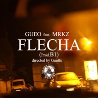 Flecha (feat. MRKZ & B1) - Single - Gueo