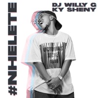 NHELETE (feat. Ky Sheny) - Single - DJ Willy G