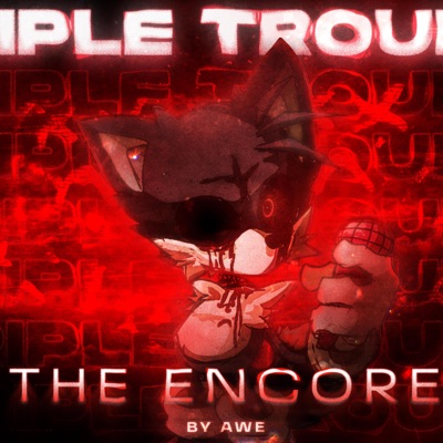 Triple Trouble the Encore (feat. Saster) - Single