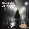 Killers Still On the Run