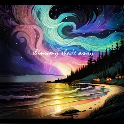 Shine My Shade Away - Single