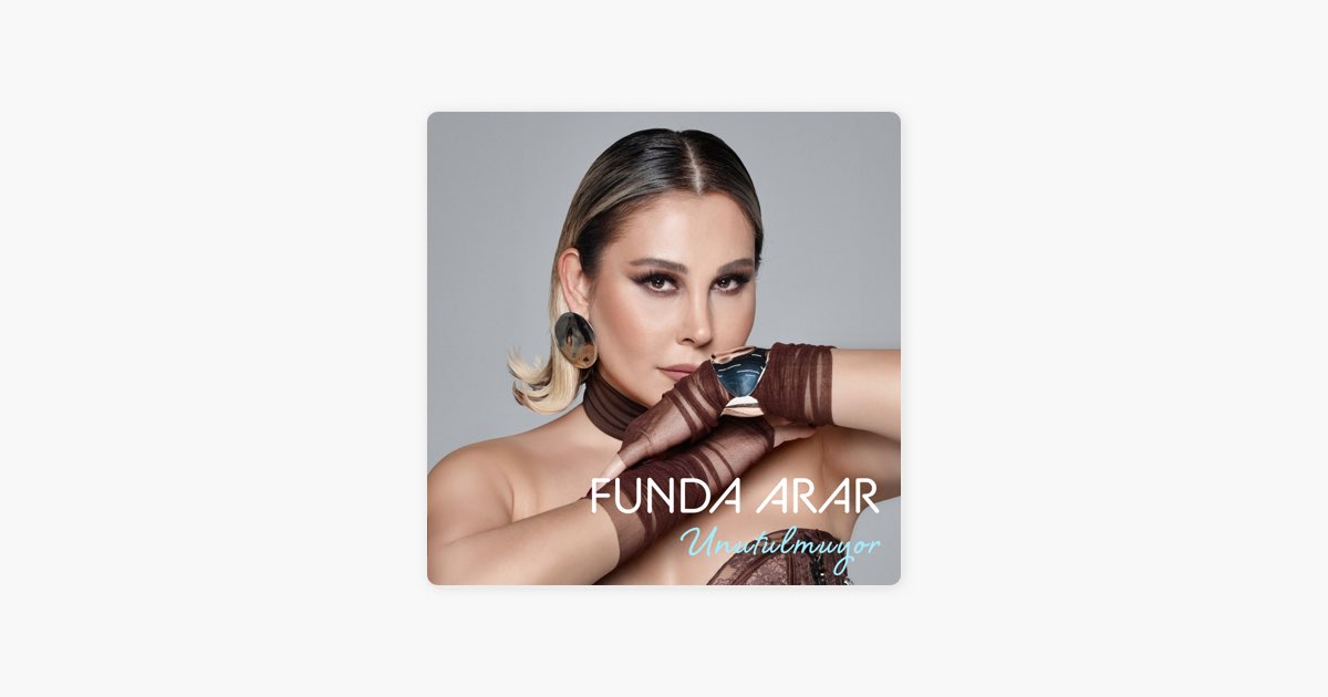 Unutulmuyor - Funda Arar