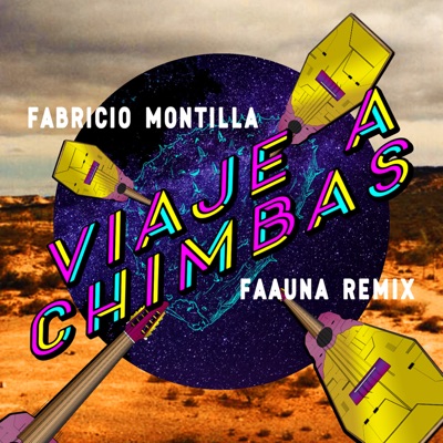 Viaje a Chimbas (Faauna Remix) [feat. Faauna] - Single