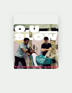 O.U_SLOW을(를) 듣고, 뮤직 비디오를 보고, 약력을 읽고, 투어 일정 등을 확인하세요!