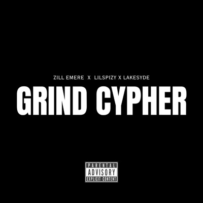 Grind Cypher (feat. LILSPIZY & Lakesyde) - Single