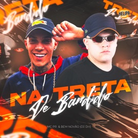 Na Treta De Bandido BEM NOVÃO, DJ DH & MC PR