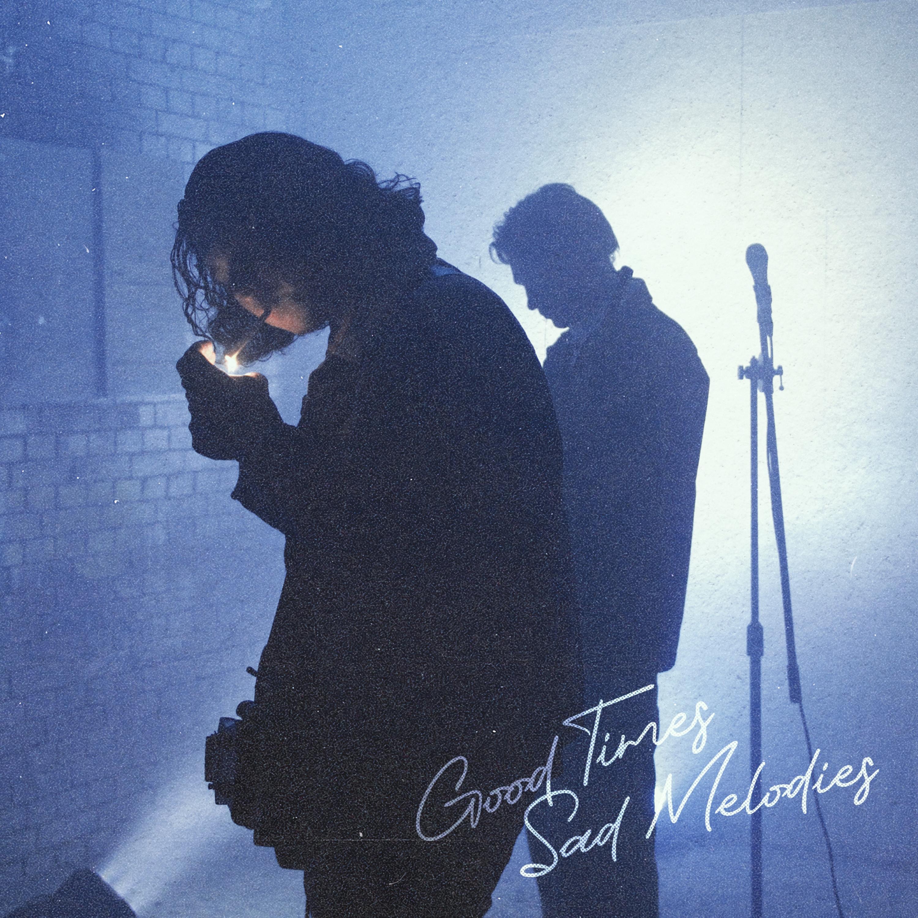 Good Times, Sad Melodies - EP