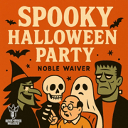Spooky Halloween Party - NOBLE WAIVER