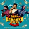 Enna Kanakku Makka (feat. Rahul Nambiar & Sathyaprakash) - Single