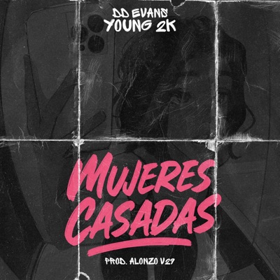 Mujeres casadas (feat. 2k el menor) - Single