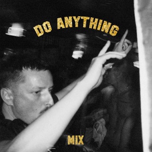 Do Anything (DJ Mix)