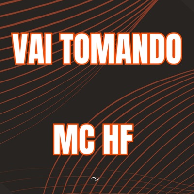 VAI TOMANDO (feat. Mc Gargamel) - Single