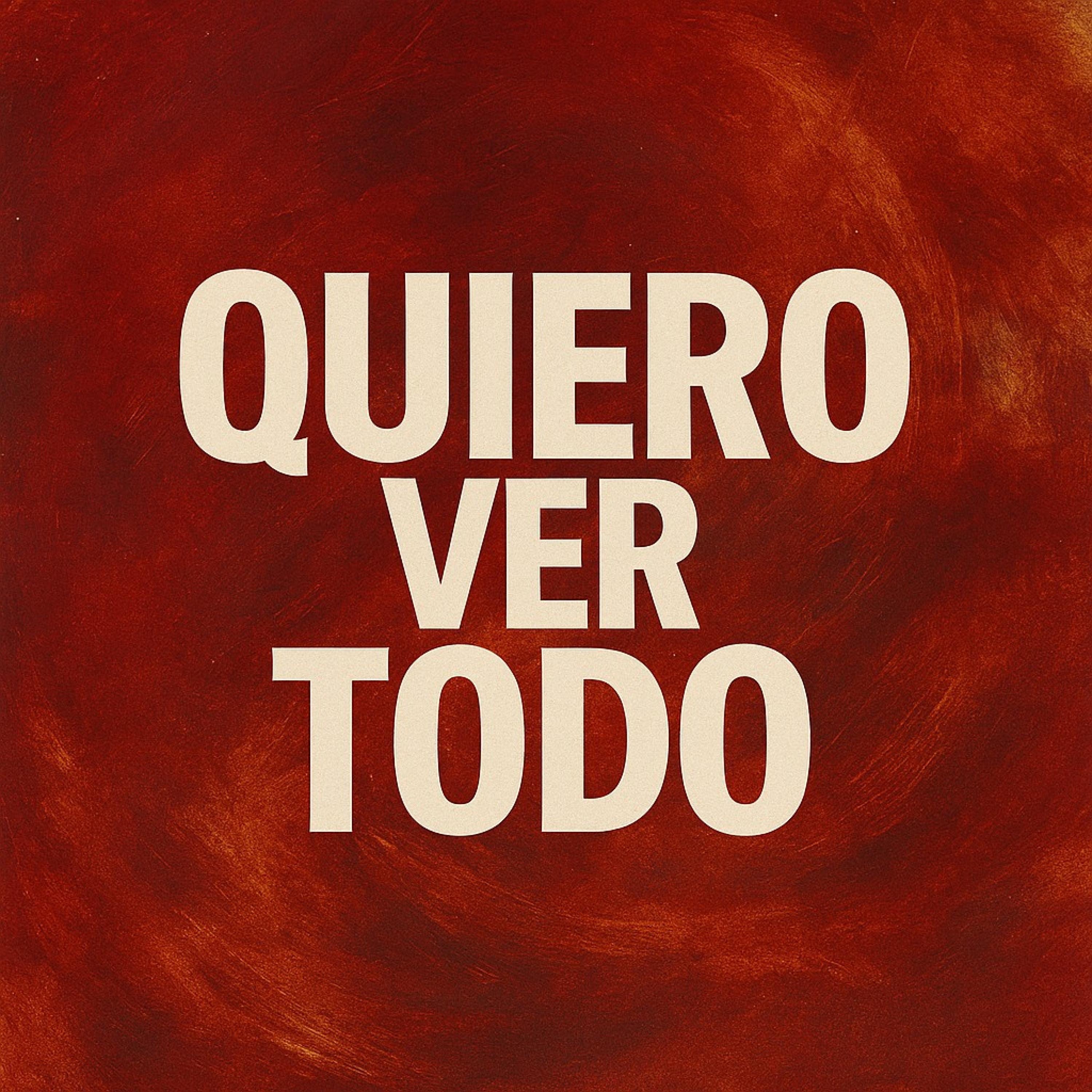 Quiero Ver Todo - Single