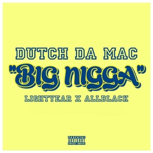 Big N***a (feat. Lightyear & All Black)