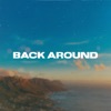 Back Around (feat. SchniX)