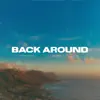 Back Around (feat. SchniX)