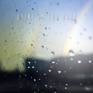 Shine in the Rain