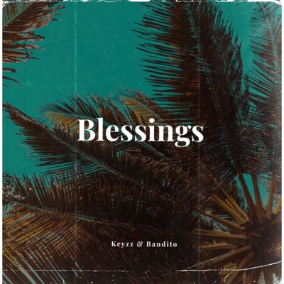 Blessings (feat. Bandido) - Single