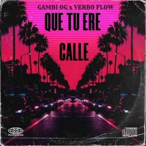 Que tu ere calle (feat. Verbo Flow)