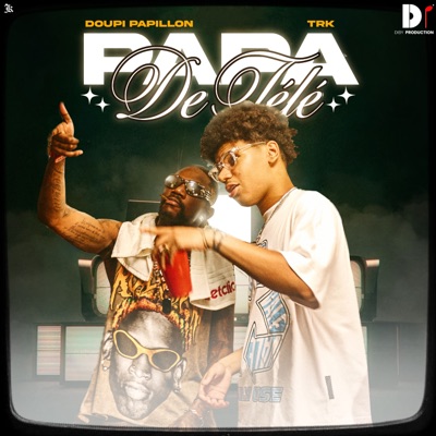 Papa de Télé (feat. TRK.) - Single