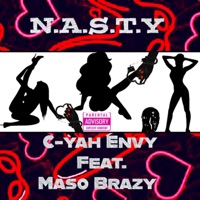 N.A.S.T.Y. (feat. Maso Brazy) - Single - C-Yah Envy