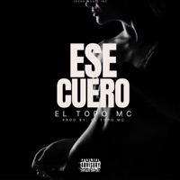Ese Cuero - Single - El Topo Mc